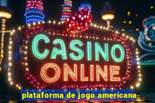 plataforma de jogo americana